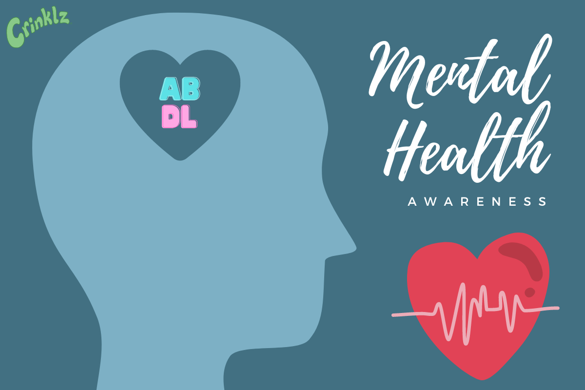ABDL and Mental Health - Crinklz